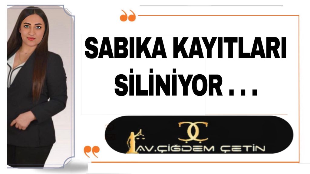 Sabıka Kayıtları Siliniyor